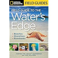 National Geographic Field Guide to the Water's Edge: Beaches, Shorelines, and Riverbanks (National Geographic Field Guides) National Geographic Field Guide to the Water's Edge: Beaches, Shorelines, and Riverbanks (National Geographic Field Guides) Paperback Hardcover