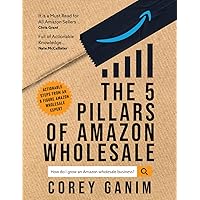 The 5 Pillars of Amazon Wholesale The 5 Pillars of Amazon Wholesale Paperback Kindle Hardcover