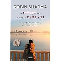 El monje que vendió su Ferrari: Una fábula espiritual (Spanish Edition)
