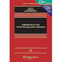 Employment Law: Private Ordering and Its Limitations (Aspen Casebook) Employment Law: Private Ordering and Its Limitations (Aspen Casebook) Hardcover