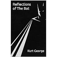 Reflections of the Bat Reflections of the Bat Kindle Hardcover Paperback