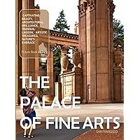 The Palace Of Fine Arts: A Visual Journey Through The Palace Of Fine Arts - A Captivating Fusion Of Architectural Brilliance and Serene Natural Beauty ... & travel lovers ...... Relaxing & Meditation. The Palace Of Fine Arts: A Visual Journey Through The Palace Of Fine Arts - A Captivating Fusion Of Architectural Brilliance and Serene Natural Beauty ... & travel lovers ...... Relaxing & Meditation. Paperback