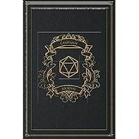 Campaign Journal: DnD RPG DM Planning Notebook With Character Sheets and Session Notes For Building Campaign Role Playing Games and More Campaign Journal: DnD RPG DM Planning Notebook With Character Sheets and Session Notes For Building Campaign Role Playing Games and More Paperback