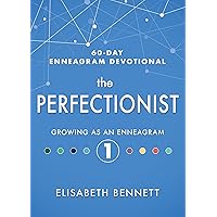 The Perfectionist: Growing as an Enneagram 1 (60-Day Enneagram Devotional) The Perfectionist: Growing as an Enneagram 1 (60-Day Enneagram Devotional) Hardcover Kindle