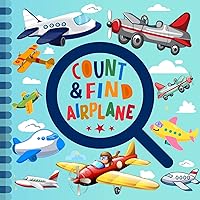 Count and Find Airplane: A Fun Airplanes Counting Picture Puzzle Book for Kids Filled with Colorful Planes, Helicopters and Airport Activities | Airplane ... Todd (Count & Find Activity Book For Kids) Count and Find Airplane: A Fun Airplanes Counting Picture Puzzle Book for Kids Filled with Colorful Planes, Helicopters and Airport Activities | Airplane ... Todd (Count & Find Activity Book For Kids) Kindle
