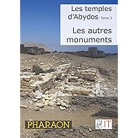 Les temples d'Abydos tome 3 : les autres monuments (French Edition) Les temples d'Abydos tome 3 : les autres monuments (French Edition) Paperback