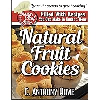 The MASTER CHEF® Guide To FRUIT COOKIES - VOLUME 1 The MASTER CHEF® Guide To FRUIT COOKIES - VOLUME 1 Kindle