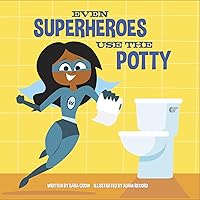 Even Superheroes Use the Potty Even Superheroes Use the Potty Board book Kindle Hardcover