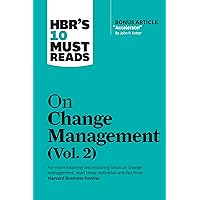 HBR's 10 Must Reads on Change Management, Vol. 2 (with bonus article 
