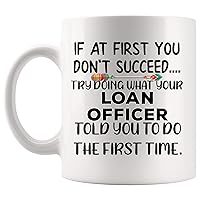 Funny Loan Officer Mug Coffee Cup - Loans Mortgage Loan Originators bank Gift for Colleagues Mugs Coworker Employee