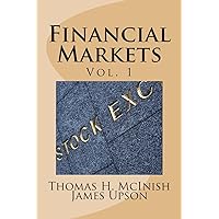 Financial Markets: Vol 1 Stocks, bonds, money markets; IPOS, auctions, trading (buying and selling), short selling, transaction costs, currencies; futures, options. Financial Markets: Vol 1 Stocks, bonds, money markets; IPOS, auctions, trading (buying and selling), short selling, transaction costs, currencies; futures, options. Paperback
