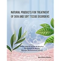 Natural Products for Treatment of Skin and Soft Tissue Disorders Natural Products for Treatment of Skin and Soft Tissue Disorders Kindle Hardcover Paperback