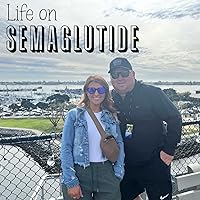Life On Semaglutide