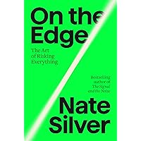 On the Edge: The Art of Risking Everything On the Edge: The Art of Risking Everything Hardcover Kindle Audible Audiobook