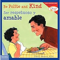 Be Polite and Kind / Ser respetuoso y amable (Learning to Get Along®) (Spanish and English Edition) Be Polite and Kind / Ser respetuoso y amable (Learning to Get Along®) (Spanish and English Edition) Paperback Kindle