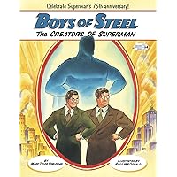 Boys of Steel: The Creators of Superman Boys of Steel: The Creators of Superman Paperback Kindle Hardcover