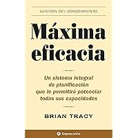 Máxima eficacia (Gestión del conocimiento) (Spanish Edition) Máxima eficacia (Gestión del conocimiento) (Spanish Edition) Kindle Paperback