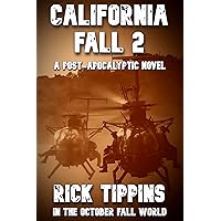 CALIFORNIA FALL 2 (In The October Fall World) CALIFORNIA FALL 2 (In The October Fall World) Kindle Paperback