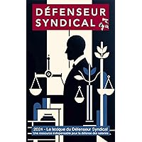 Le défenseur syndical (French Edition) Le défenseur syndical (French Edition) Kindle Paperback