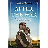 After the War: A breathtaking World War Two historical fiction love story from the Sunday Times bestselling author of The Good Liars After the War: A breathtaking World War Two historical fiction love story from the Sunday Times bestselling author of The Good Liars Paperback Kindle Audible Audiobook