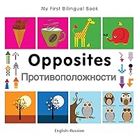 My First Bilingual Book–Opposites (English–Russian) My First Bilingual Book–Opposites (English–Russian) Board book Kindle