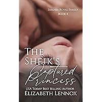 The Sheik’s Captured Princess (The Samara Royal Family Series Book 4) The Sheik’s Captured Princess (The Samara Royal Family Series Book 4) Kindle