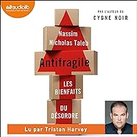Antifragile: Les bienfaits du désordre Antifragile: Les bienfaits du désordre Audible Audiobook Kindle Paperback