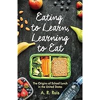 Eating to Learn, Learning to Eat: The Origins of School Lunch in the United States (Critical Issues in Health and Medicine) Eating to Learn, Learning to Eat: The Origins of School Lunch in the United States (Critical Issues in Health and Medicine) Kindle Hardcover Paperback