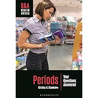 Periods: Your Questions Answered (Q&A Health Guides)