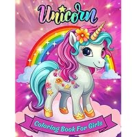 Unicorn Coloring Book for Girls: Magical Rainbow and Unicorns Coloring Pages for Kids Ages 4-8