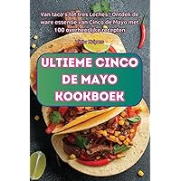 Ultieme Cinco de Mayo Kookboek (Dutch Edition)