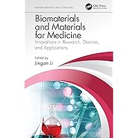 Biomaterials and Materials for Medicine: Innovations in Research, Devices, and Applications (Emerging Materials and Technologies) Biomaterials and Materials for Medicine: Innovations in Research, Devices, and Applications (Emerging Materials and Technologies) Kindle Hardcover