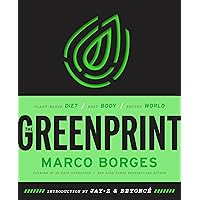 The Greenprint: Plant-Based Diet, Best Body, Better World The Greenprint: Plant-Based Diet, Best Body, Better World Hardcover Audible Audiobook Kindle Paperback