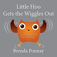 Little Hoo Gets the Wiggles Out Little Hoo Gets the Wiggles Out Kindle Hardcover Paperback