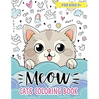 Meow Cats Coloring Book for Kids: 50 Cute Kittens in Funny and Delightful Situations Meow Cats Coloring Book for Kids: 50 Cute Kittens in Funny and Delightful Situations Paperback
