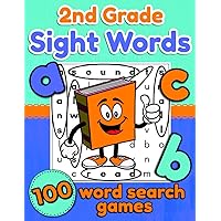 2nd Grade Sight Words Word Search Games: Workbook for Second Graders & Kids Ages 6-8 with 100 Word Finds (Including Kindergarten and First Grade Review)
