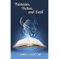 Fantasies, Fiction, and Faith Fantasies, Fiction, and Faith Kindle