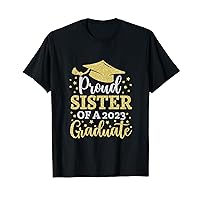 Proud Sister of a 2023 Graduate Class of 2023 Graduation T-Shirt