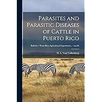 Parasites and Parasitic Diseases of Cattle in Puerto Rico; no.36