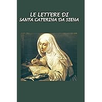 Le lettere di Santa Caterina da Siena (Italian Edition) Le lettere di Santa Caterina da Siena (Italian Edition) Kindle Audible Audiobook Paperback
