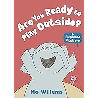 Are You Ready to Play Outside? by Mo Willems (2013-09-05) Are You Ready to Play Outside? by Mo Willems (2013-09-05) Hardcover Paperback