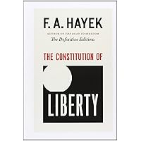 The Constitution of Liberty: The Definitive Edition (Volume 17) (The Collected Works of F. A. Hayek) The Constitution of Liberty: The Definitive Edition (Volume 17) (The Collected Works of F. A. Hayek) Paperback Kindle Audible Audiobook Hardcover