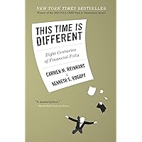This Time Is Different: Eight Centuries of Financial Folly This Time Is Different: Eight Centuries of Financial Folly Paperback Kindle Audible Audiobook Hardcover Audio CD