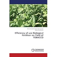 Efficiency of use Biological Fertilizer on Yield of TOBACCO Efficiency of use Biological Fertilizer on Yield of TOBACCO Paperback