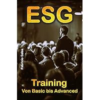 ESG: Training von Basic bis Advanced (German Edition) ESG: Training von Basic bis Advanced (German Edition) Kindle Paperback