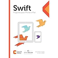 Swift: Programe para iPhone e iPad (Portuguese Edition) Swift: Programe para iPhone e iPad (Portuguese Edition) Kindle