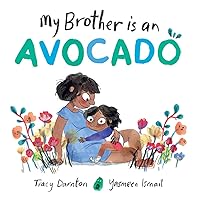 My Brother Is an Avocado My Brother Is an Avocado Hardcover Kindle Paperback