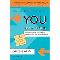 You Are a Brand!: In Person and Online, How Smart People Brand Themselves For Business Success You Are a Brand!: In Person and Online, How Smart People Brand Themselves For Business Success Paperback Kindle