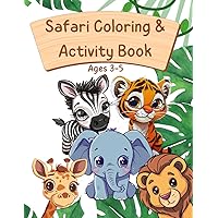 Safari Coloring & Activity Book: Ages 3-5 - Letter Tracing, Number Tracing, Counting, and Word Searches