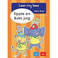 Leer my lees Vlak 5, Boek 1: Tippie en Buks juig: 1. Tippie en Buks juig (Afrikaans Edition) Leer my lees Vlak 5, Boek 1: Tippie en Buks juig: 1. Tippie en Buks juig (Afrikaans Edition) Kindle